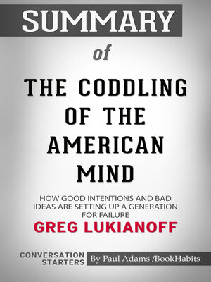 cover image of Summary of the Coddling of the American Mind